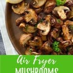 air fryer mushrooms PIN with text overlay.