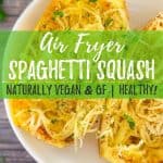 air fryer spaghetti squash with text overlay PIN.