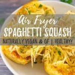 air fryer spaghetti squash with text overlay PIN.