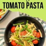 Asparagus tomato pasta PIN.