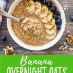 Banana overnight oats PIN with text overlay.