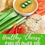 cauliflower cheese dip PIN image with text overlay.